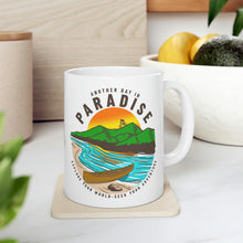 Load image into Gallery viewer, Another Day in Paradise 11oz Coffee Mug
